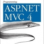 Programming ASP.NET MVC 4: Developing Real-World Web Applications with ASP.NET MVC