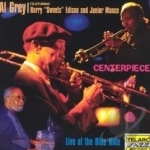 Centerpiece: Live at the Blue Note by Al Grey