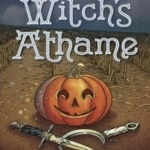 Witchs Athame: The Craft, Lore, and Magick of Ritual Blades
