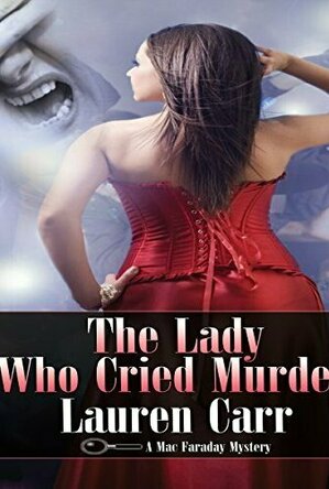 The Lady Who Cried Murder (Mac Faraday Mystery #6)