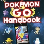 The Ultimate Pokemon Go Handbook