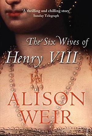 The Six Wives of Henry VIII