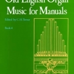 bk 4 Old English organ music manuals