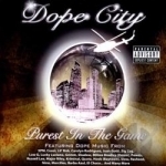 Purest In the Game by Dope City