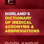 Dorland's Dictionary of Medical Acronyms and Abbreviations