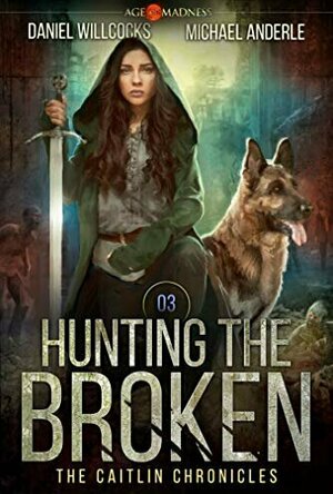 Hunting the Broken (The Caitlin Chronicles #3)