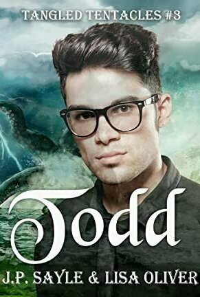 Todd (Tangled Tentacles #3) by JP Sayle &amp; Lisa Oliver