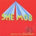Turn to Chocolate by She Mob