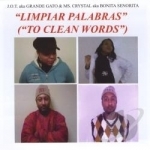 Limpiar Palabras(To Clean Words) by JOT &amp; MS Crystal