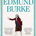 Edmund Burke: The Visionary Who Invented Modern Politics