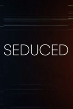 Seduced (2016)