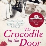 The Crocodile by the Door: The Story of a House, a Farm and a Family