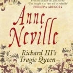 Anne Neville: Richard Iii&#039;s Tragic Queen