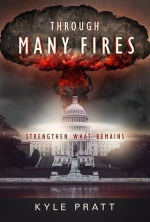 Through Many Fires (Strengthen What Remains #1)