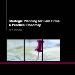 Strategic Planning for Law Firms: A Practical Roadmap