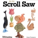 3-D Patterns for the Scroll Saw: Time-Saving Tips &amp; Ready-to-Cut Patterns for 44 Unique Projects