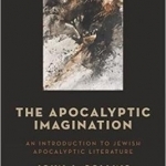 The Apocalyptic Imagination: An Introduction to Jewish Apocalyptic Literature