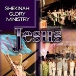 Jesus by Shekinah Glory Ministry