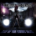 Riot Of The Living Dead by Lesbian Bed Death