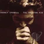 Houston Kid by Rodney Crowell