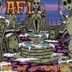 Art of Drowning by AFI