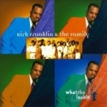 Whatcha Lookin&#039; 4 by Kirk Franklin &amp; The Family
