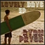 Lovely Days EP by Ryan Pryor