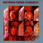 Bachman-Turner Overdrive II by Bachman Turner Overdrive
