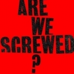 Are We Screwed?: How a New Generation is Fighting to Survive Climate Change