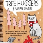 Doodling for Tree Huggers &amp; Nature Lovers: 50 Inspiring Doodle Prompts and Creative Exercises for Outdoorsy Types