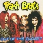 Out of the Closet by The Trash Brats