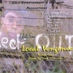 Local Vengence Mixtape Flava.1from Ya Hood 2 Anoth by Rebel Fury