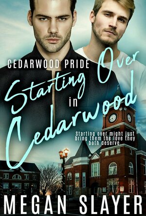 Starting Over in Cedarwood (Cedarwood Pride #15)