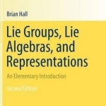 Lie Groups, Lie Algebras, and Representations: An Elementary Introduction: 2015