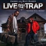Live from the Trap: Duffle Bag Music by Matt Blaque / Chosen Rap