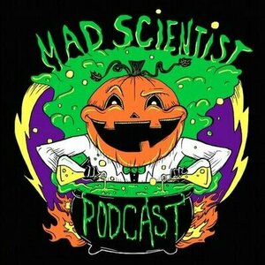 The Mad Scientist Podcast