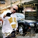 Don&#039;t Get It Twisted by Mr Capone-E