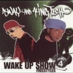 Wake Up Show: Fresstyles, Vol. 4 by Sway &amp; King Tech