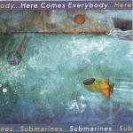 Submarines by Here Comes Everybody