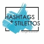 Hashtags and Stilettos