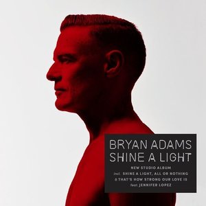 Shine A Light by Bryan Adams