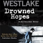 Drowned Hopes: A Dortmunder Mystery