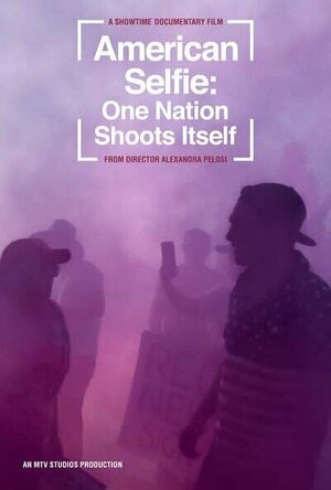 American Selfie: One Nation Shoots Itself (2020)