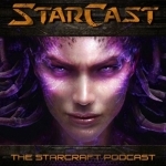 StarCast: The StarCraft Podcast