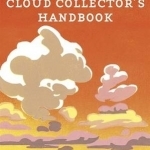 The Cloud Collector&#039;s Handbook