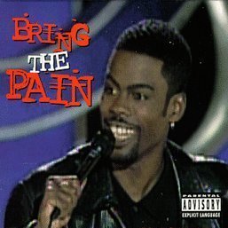 Bring the Pain by Chris Rock
