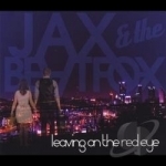 Leaving on the Red Eye by Jax and the Beat Fox