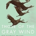 Those of the Gray Wind: The Sandhill Cranes