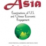 Southeast Asia: Examinations of U.S. &amp; Chinese Economic Engagement