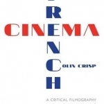 French Cinema: A Critical Filmography: Volume 2